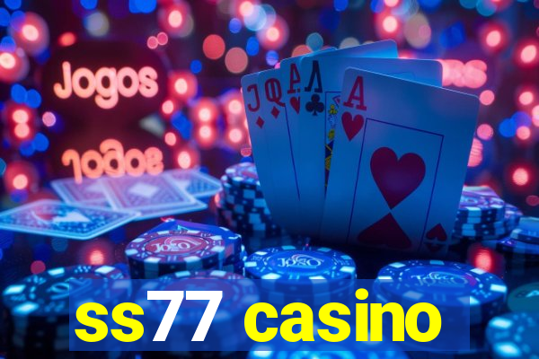 ss77 casino